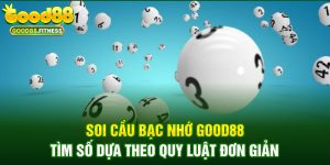 soi cầu bạc nhớ Good88