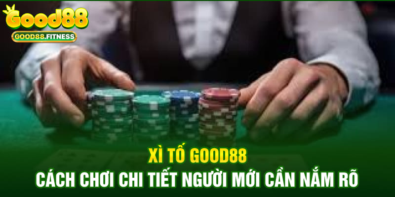xì tố Good88